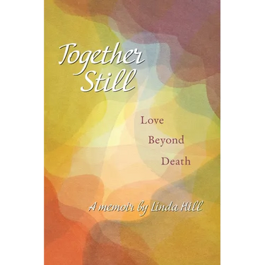 Together Still: Love Beyond Death