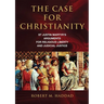 The Case for Christianity: St. Justin Martyr's Arguments for Religious Liberty and Judicial Justice