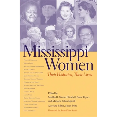 Mississippi Women: Their Histories, Their Lives
