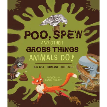 Poo, Spew and Other Gross Things Animals Do!