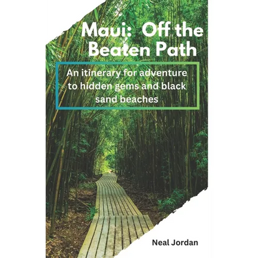 Maui: Off the Beaten Path: An itinerary for adventure to hidden gems and black sand beaches