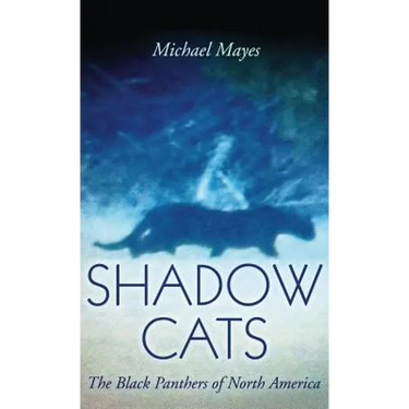 Shadow Cats: The Black Panthers of North America