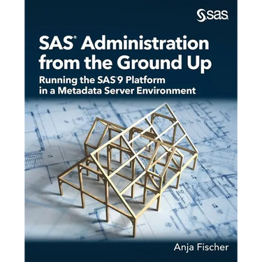 SAS Administration from the Ground Up: Running the SAS9 Platform in a Metadata Server Environment