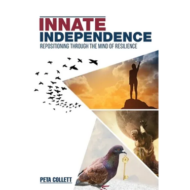 Innate Independence: Repositioning through the Mind of Resilience