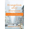 Evangelism After Pluralism: The Ethics of Christian Witness