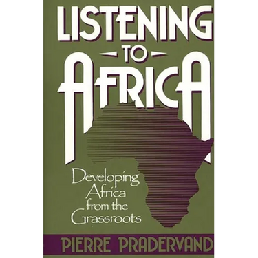 Listening to Africa: Developing Africa from the Grassroots