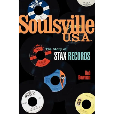 Soulsville U.S.A.: The Story of Stax Records