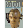 The Freudian Robot: Digital Media and the Future of the Unconscious