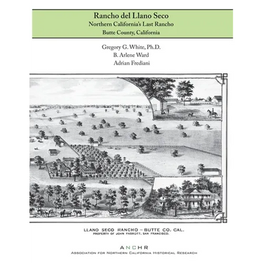 Rancho del Llano Seco: Northern California's Last Rancho