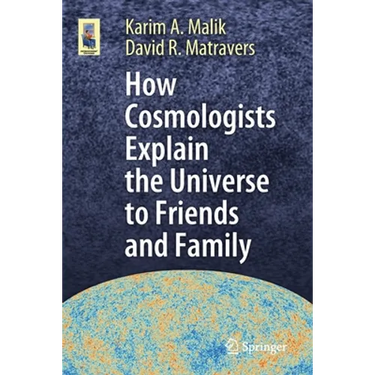 How Cosmologists Explain the Universe to Friends and Family