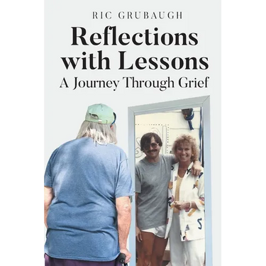 Reflections with Lessons: A Journey Through Grief