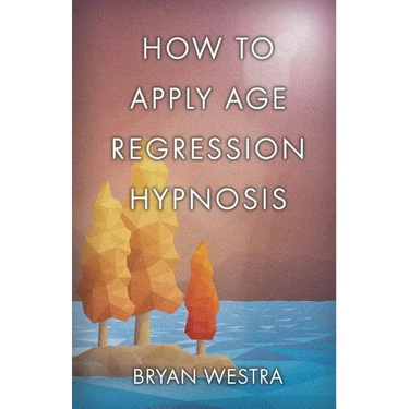 How To Apply Age Regression Hypnosis