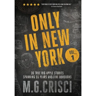 Only in New York: 36 true Big Apple stories spanning 55 years and five boroughs