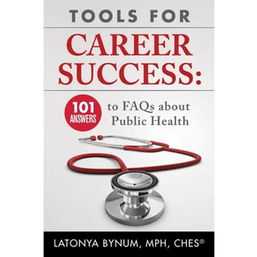Tools For Career Success: 101 Answers to FAQs about Public Health