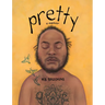 Pretty: A Memoir