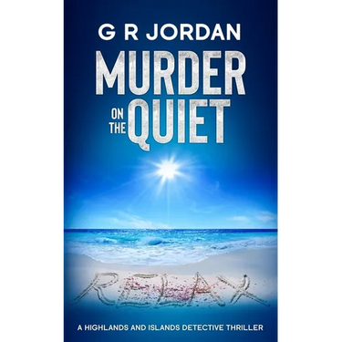Murder on the Quiet: A Highlands and Islands Detective Thriller