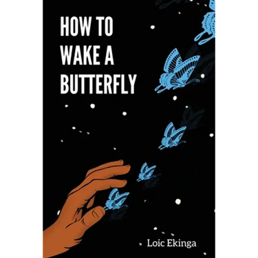 How To Wake a Butterfly