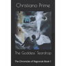 The Goddess' Teardrop: The Chronicles of Ragnorak Book 1