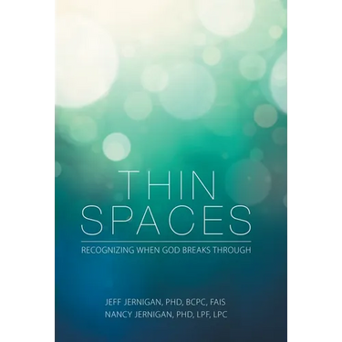 Thin Spaces: Recognizing When God Breaks Through