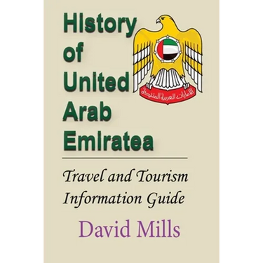 History of United Arab Emirate: Travel and Tourism Information Guide