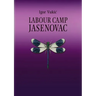 Labour Camp Jasenovac