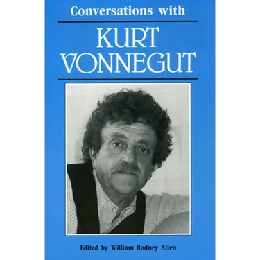 Conversations with Kurt Vonnegut