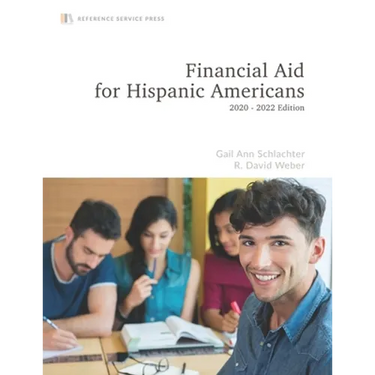 Financial Aid for Hispanic Americans: 2020-22 Edition