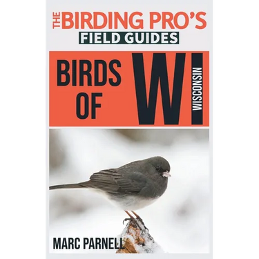 Birds of Wisconsin (The Birding Pro's Field Guides)