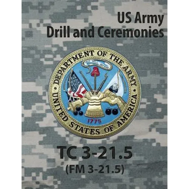 Tc 3-21.5 Tc Drill and Ceremonies