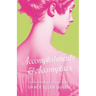 Accomplishments & Accomplices: A Regency Rom-Com