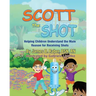 Scott the Shot: Helping Children Understand the Main Reason for Receiving Shots