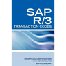 SAP R/3 Transaction Codes: SAP R3 FICO, HR, MM, SD, Basis Transaction Code Reference