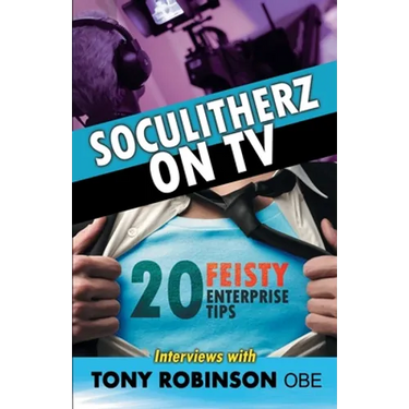 Soculitherz on TV - 20 Feisty Enterprise Tips