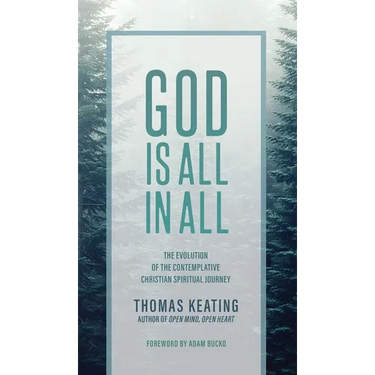 God Is All In All: The Evolution of the Contemplative Christian Spiritual Journey