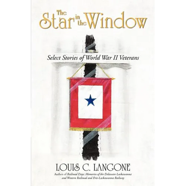 The Star in the Window: Select Stories of World War II Veterans