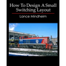 How To Design A Small Switching Layout