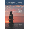 Agent Provocateur: The Dorset Boy Book 3