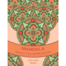 25 Intricate Mandalas: Full Page Mandala Adult Coloring Book For Stress Relief And Calming Relaxation