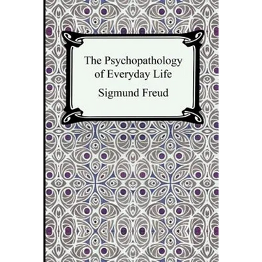 The Psychopathology of Everyday Life