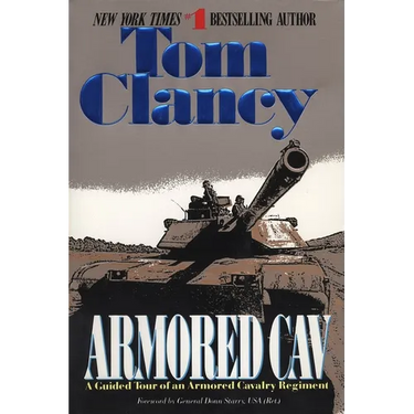 Armored Cav: A Guided Tour of an Armored Cavalry Regiment