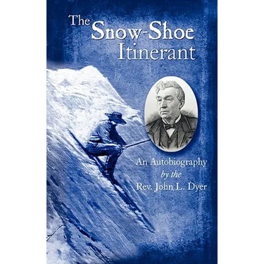 The Snow-Shoe Itinerant - An Autobiography