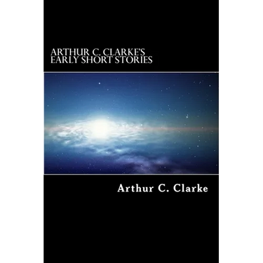 Arthur C. Clarke's Early Short Stories