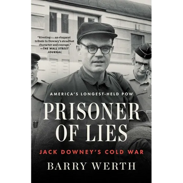 Prisoner of Lies: Jack Downey's Cold War