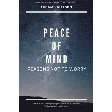 Peace of Mind: Reasons Not to Worry