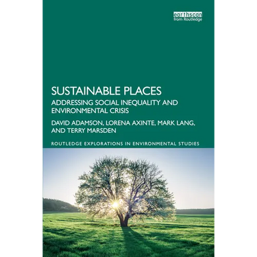 Sustainable Places: Addressing Social Inequality and Environmental Crisis