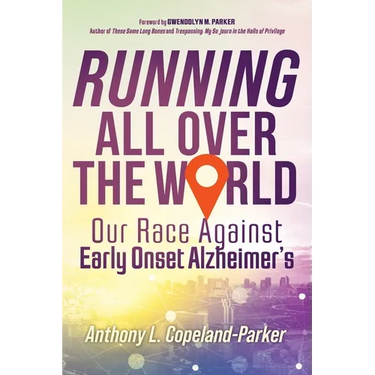 Running All Over The World: Our Race Against Early Onset Alzheimer's
