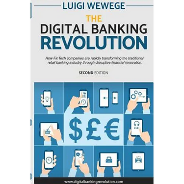 The Digital Banking Revolution, Second Edition