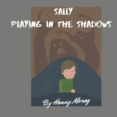 Sally Playing in the Shadows: Young boy kids book overcoming fear story, educational books for kids, illustrated bedtime stories, children's book to