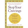 Stop Your Cravings: Satisfy Your Tastes Without Sacrificing Your Health