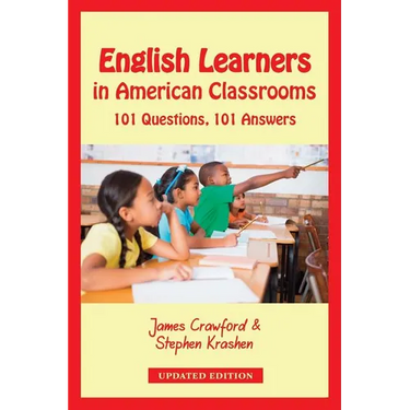 English Learners in American Classrooms: 101 Questions, 101 Answers